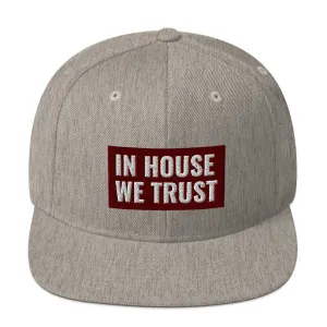 In House We Trust Snapback Hat