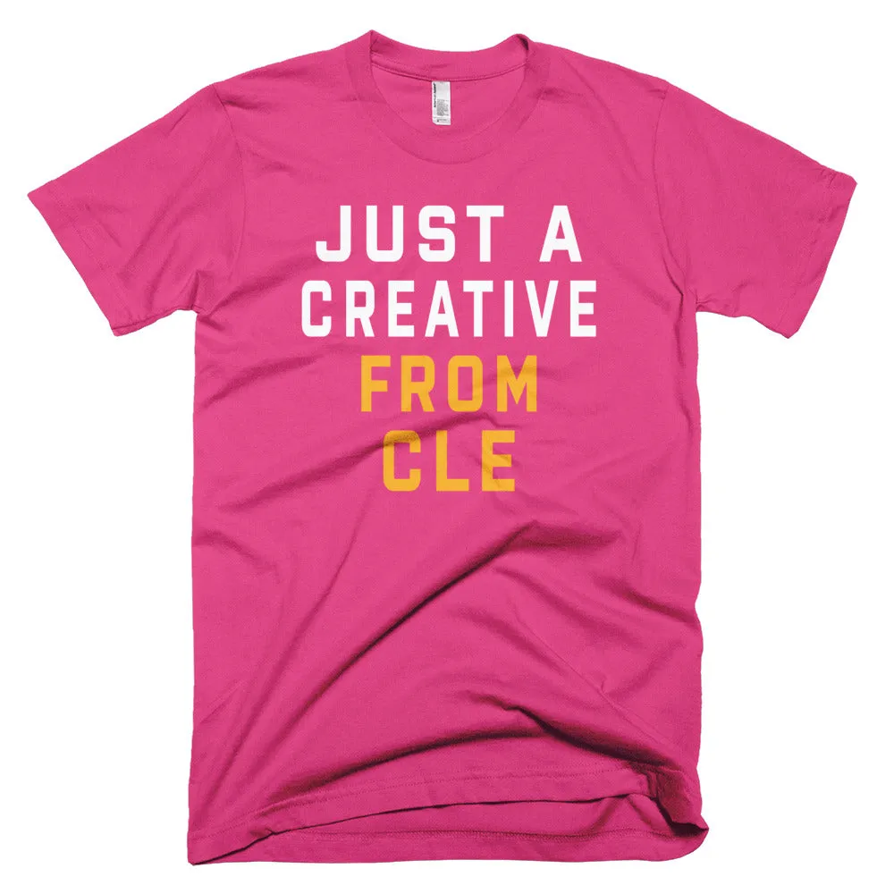 JUST A CREATIVE FROM CLE T-Shirt