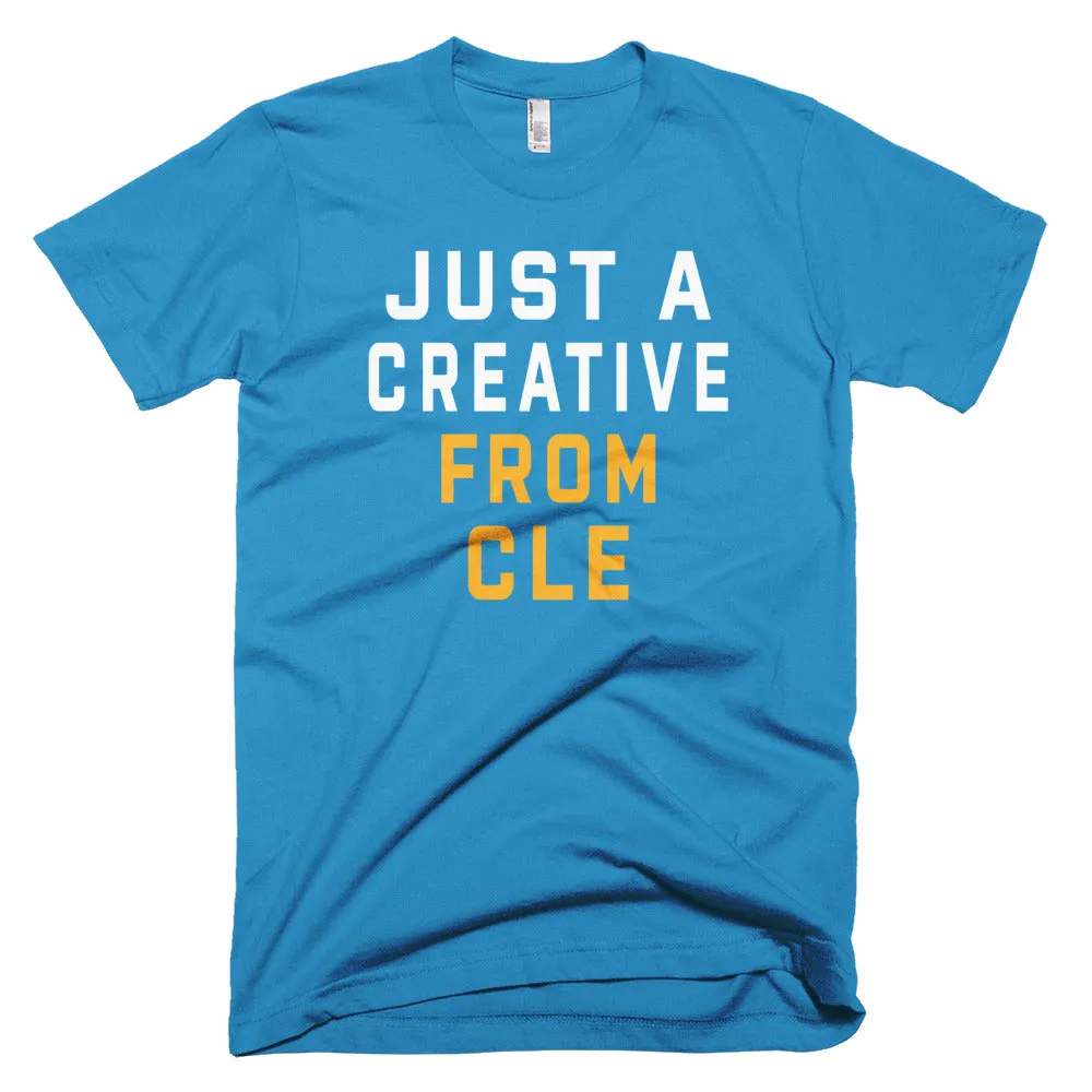 JUST A CREATIVE FROM CLE T-Shirt