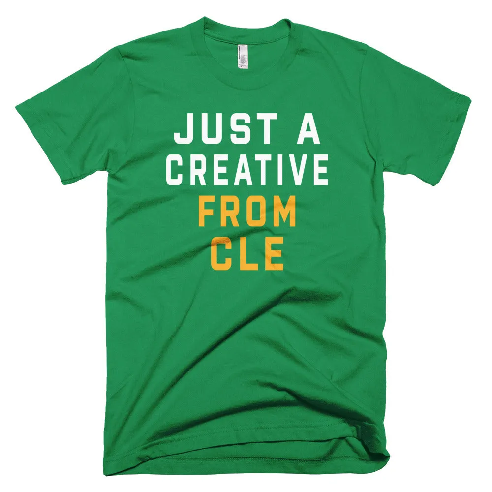 JUST A CREATIVE FROM CLE T-Shirt