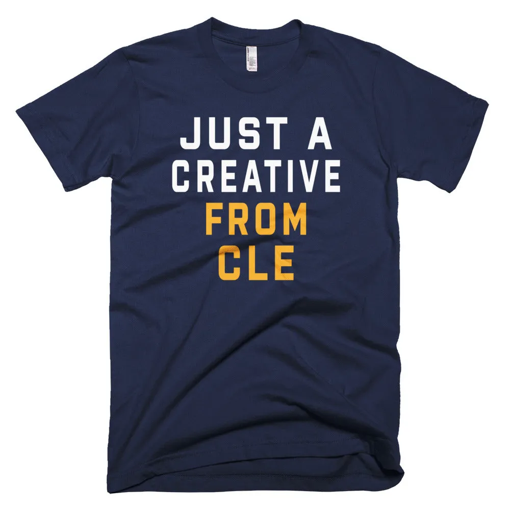 JUST A CREATIVE FROM CLE T-Shirt