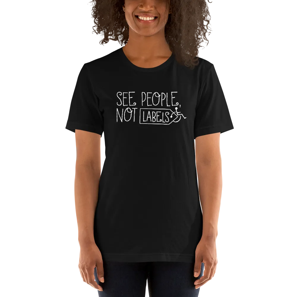 See People, Not Labels (Adult Unisex Dark Color Shirts)