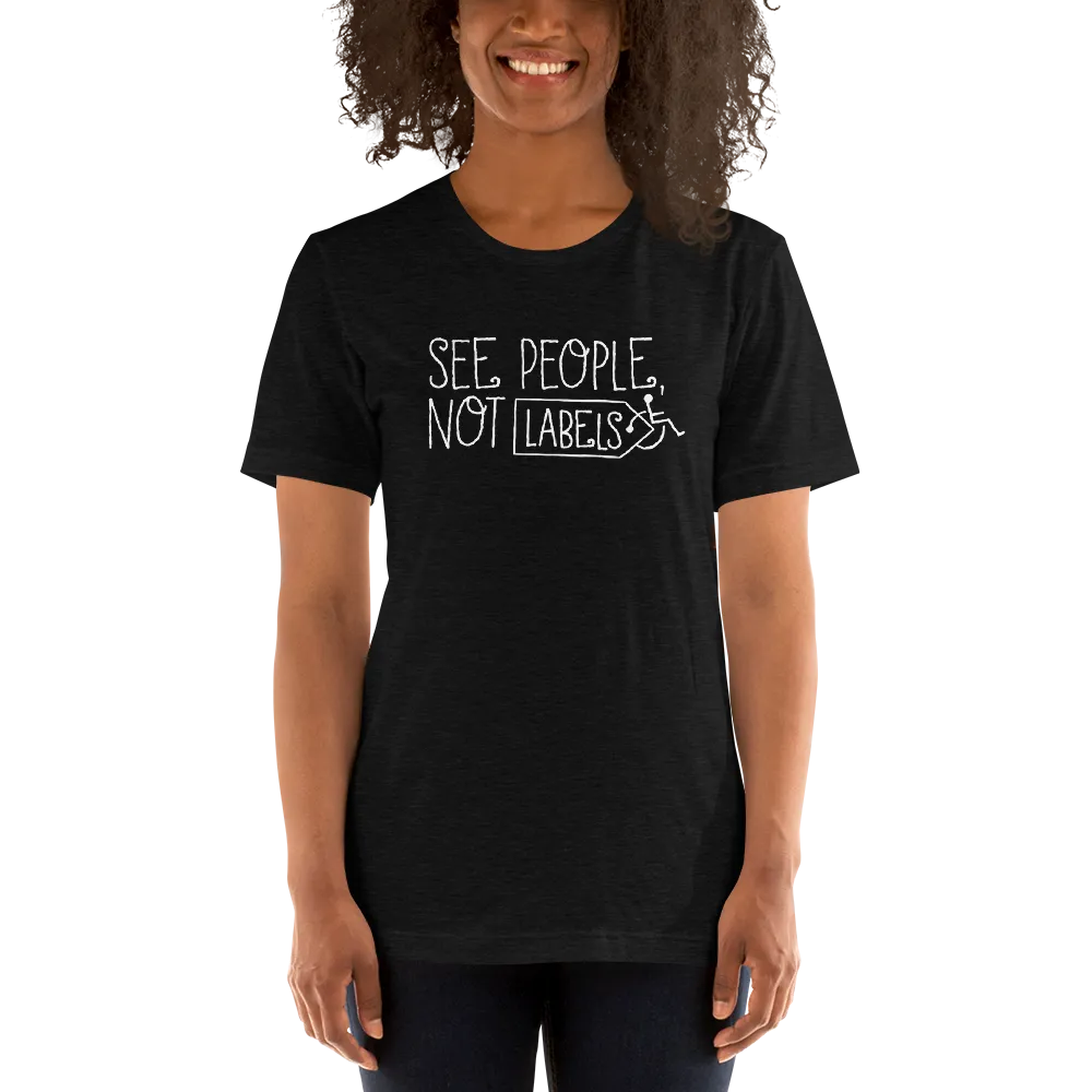 See People, Not Labels (Adult Unisex Dark Color Shirts)