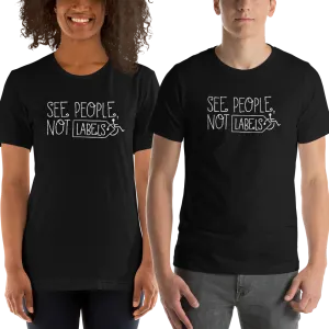See People, Not Labels (Adult Unisex Dark Color Shirts)