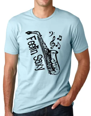 Think Out Loud Apparel Feelin Saxy Funny Saxophone T-Shirt Sax Humor Tee