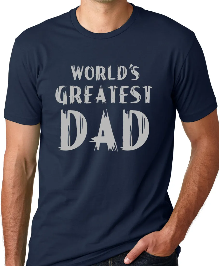 Think Out Loud Apparel World Greatest Dad Fathers Day T-shirt